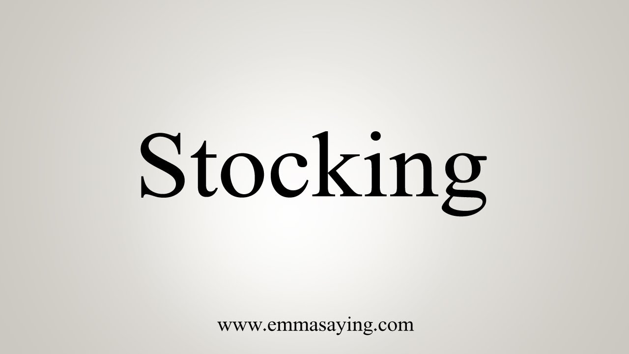 How To Say Stocking YouTube How To Say Stocking YouTube