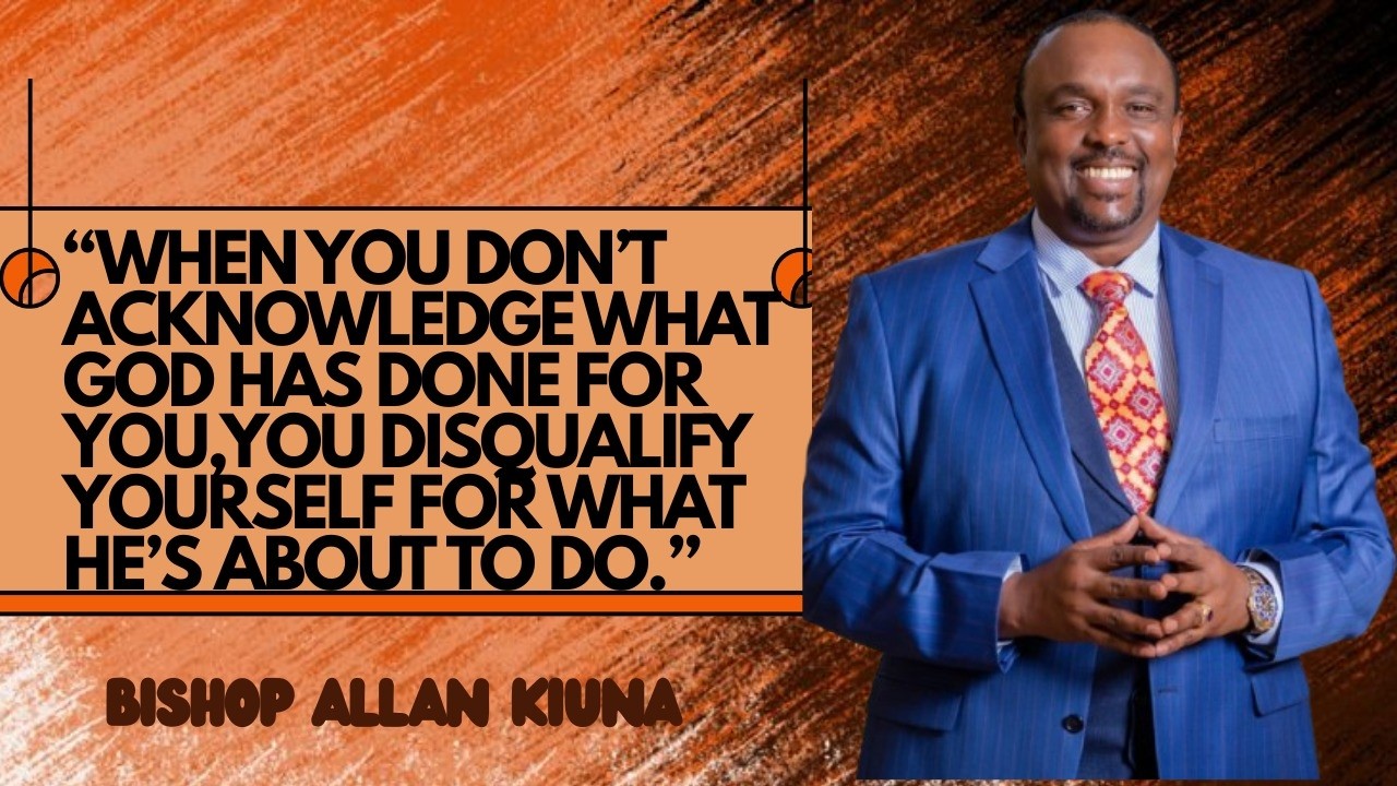 THE POWER OF THANKSGIVING-BISHOP ALLAN KIUNA
