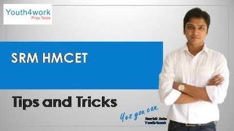 SRM HMCET Exam Tips and Tricks | How to Crack SRM HMCET Paper?