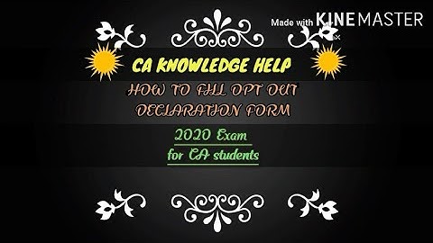 ICAI examination declaration form how to fill opt out form !! And ICAI all essential guidelines!!