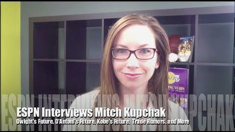 ESPN Interviews Lakers GM Mitch Kupchak - Dwight Howard, Pau Gasol & D