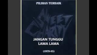 Sweet Charity - Jangan Tunggu Lama Lama (lirik)