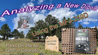 Analyzing a New Dipole: Using the MFJ-259D. Parks On The Air QRP in Colorado