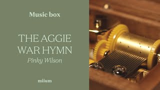 The Aggie War Hymn - Pinky Wilson Wind-Up Music Box