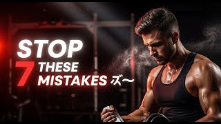 If You Want to Build Your Body Then Stop Making These 7 Mistakes From Today 😱❌ | 7 Biggest Fitness