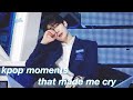 kpop moments that made me cry part 2
