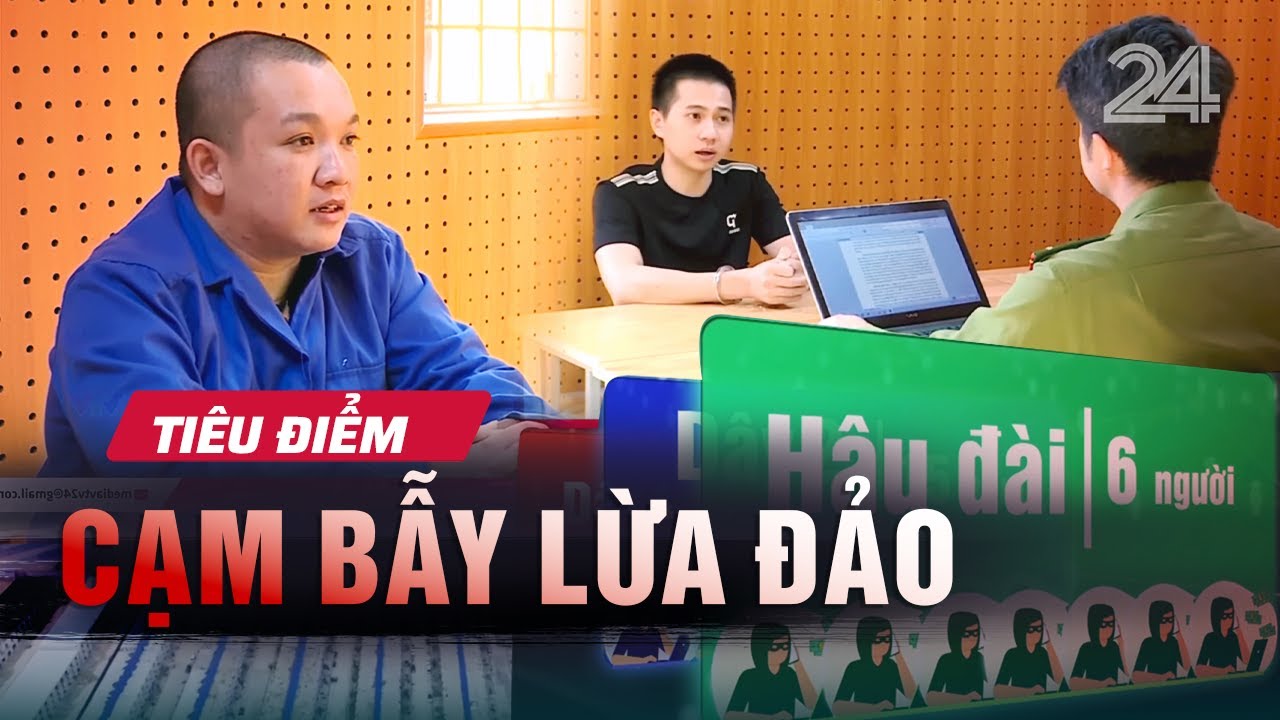 Tiêu điểm: Cạm bẫy lừa đảo | VTV24