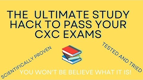 The ultimate Study Hack to pass your CXC Exams........You won