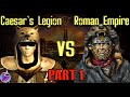 Caesars legion vs the roman empire  part 1  similarities