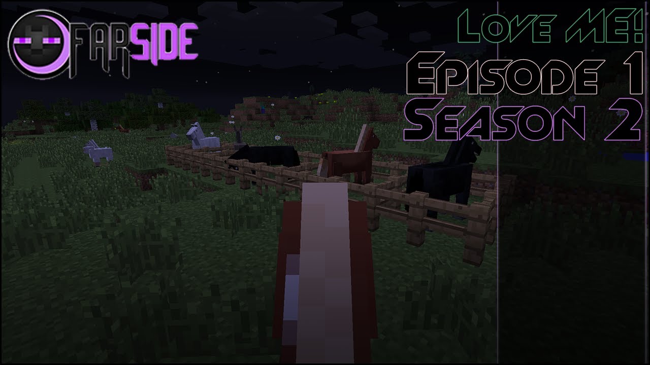 FarSide Minecraft SMP :: S2E2 :: Love ME!