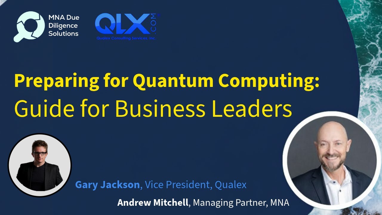 Preparing for Quantum Computing: Guide for Business Leaders | MNA Due ...