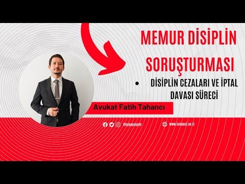 Memur Disiplin Soruşturması, Disiplin Cezaları, Zamanaşımı, İtiraz ve İptal Davası Süreci