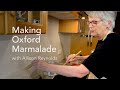 Making Oxford Marmalade | Australian Marmalade Awards