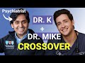 Dr. Mike Talks with Harvard Psychiatrist Dr. K