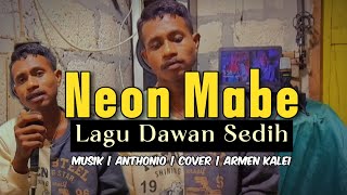 Lagu Dawan Sedih Terbaru 2024 | Neon Mabe | Lagu Slow Dawan Viral Tiktok | Armen Kalei