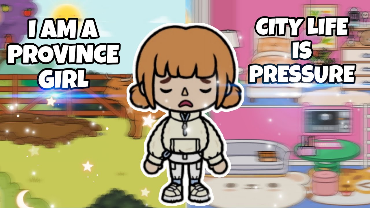 I AM A PROVINCE GIRL | CITY LIFE IS PRESSURE | TOCA LIFE STORY | TOCA BOCA ROLEPLAY | TOCA BOCA