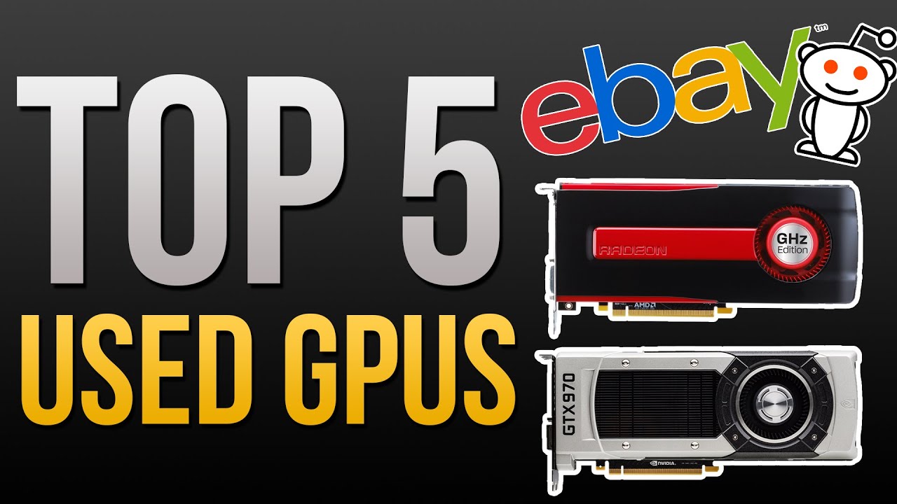 Top 5 BEST Used GPUs Best GPUs on a Budget! YouTube