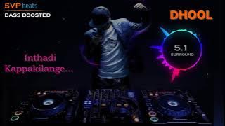 Inthadi Kappakilange ~ Dhool ~ Vidyasagar 🎼 5.1 SURROUND 🎧 BASS BOOSTED 🎧 SVP Beats ~ Vikram