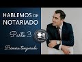 HABLEMOS DE NOTARIADO - PARTE 3 - Lic. Omar Francisco Garnica Enríquez