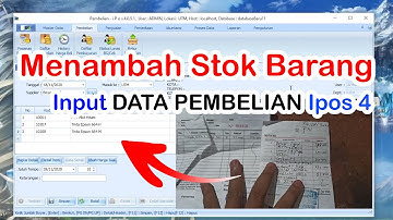 Tutorial ipos 4 part 4 cara menambah stok barang di IPOS 4 dengan INPUT Data PEMBELIAN