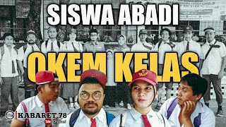 SISWA ABADI ( OKEM KELAS ) | KABARET 78 - Film pendek komedi | Komedi indonesia