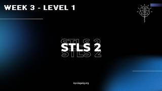 week 2 - level 1 - 25' Round 2: STLs 2