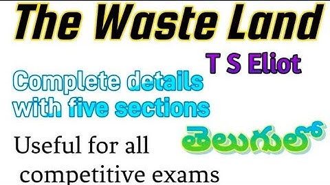 The Waste Land..T.S Eliot... Useful for JL , DL , DSC and others . Explanation in Telugu