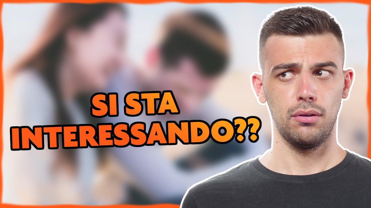 Come capire se la ragazza si sta interessando a te YouTube Come capire se la ragazza si sta interessando a te YouTube