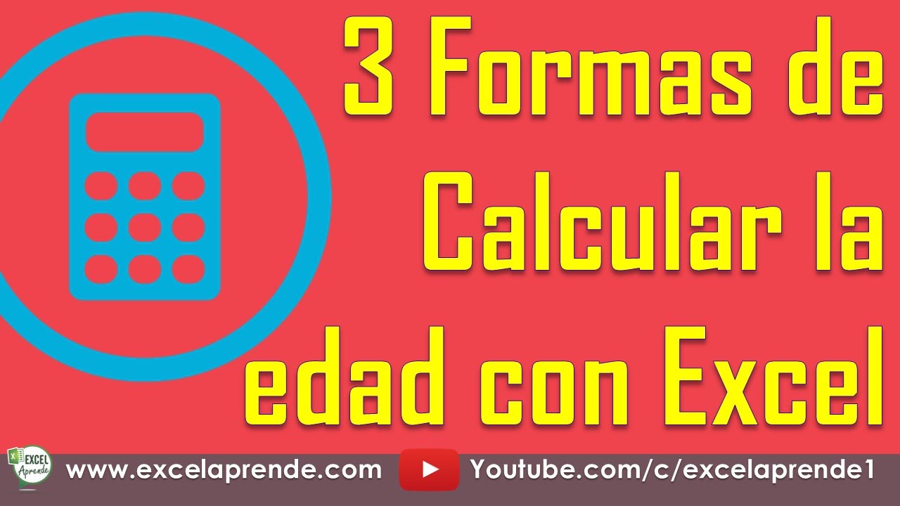 3 Formas De Calcular La Edad Con Excel Excel Aprende YouTube