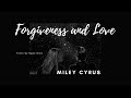 [Lyrics + Vietsub] Forgiveness and Love - Miley Cyrus (Can&#39;t Be Tamed album)