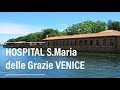 Abandoned Hospital S.Maria delle Grazie Venezia