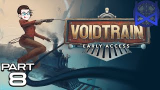 Voidtrain early access gameplay Part 8