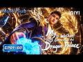 【MULTI SUB】Step into the god realm | My Wechat Connects to Dragon Palace| FULL | iQIYI Anime Asia