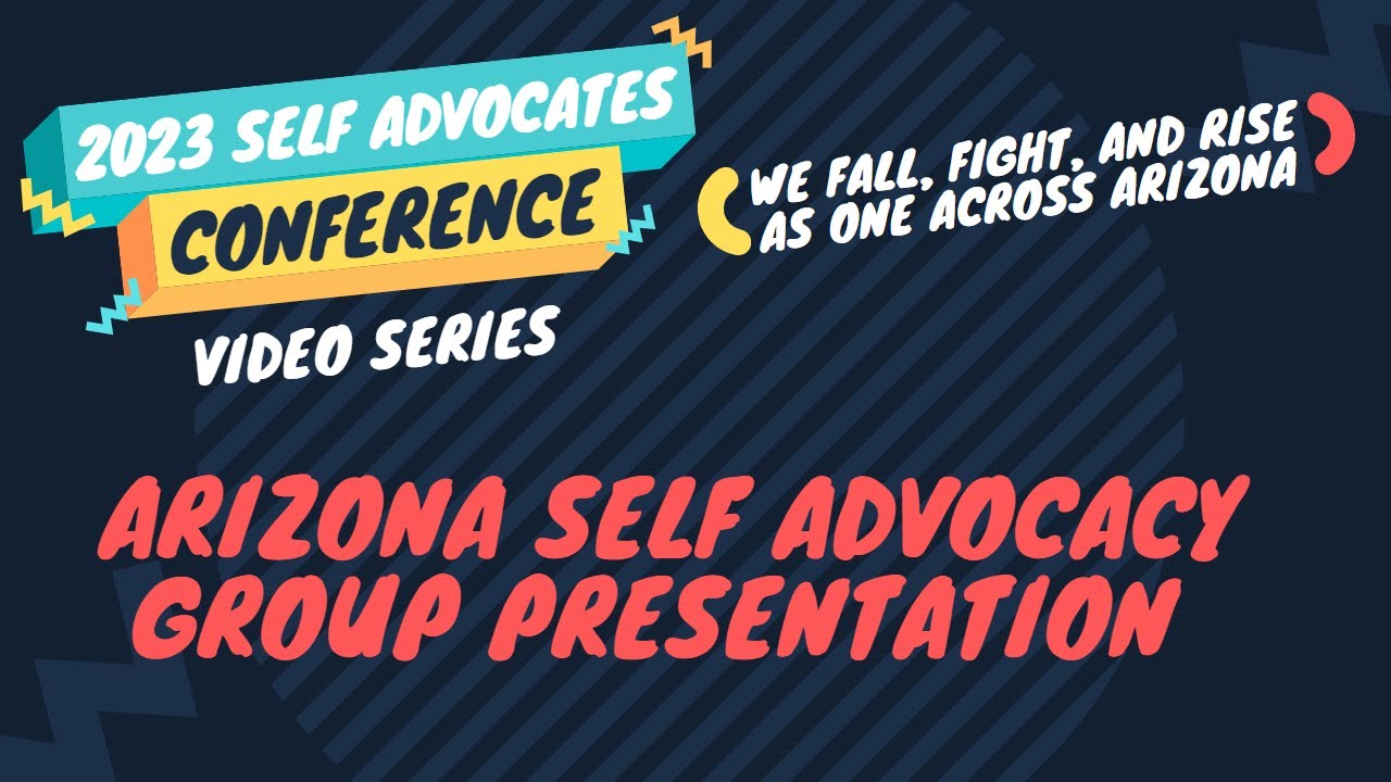 Arizona Self Advocacy Group Presentations - YouTube