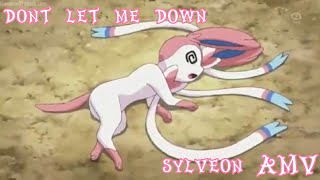 💞 sylveon AMV - don't let me down 💗