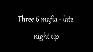 three 6 mafia - late night tip chords