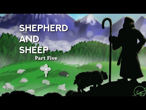 Shepherd and Sheep: Part Five