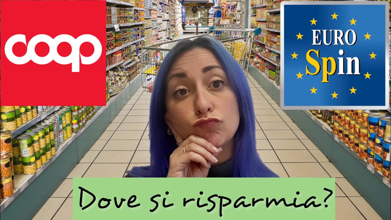 DOVE SI RISPARMIA? Eurospin vs Coop Episodio 2