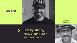 Brave The Dark — Derek Dienner at MAKE/FILMS