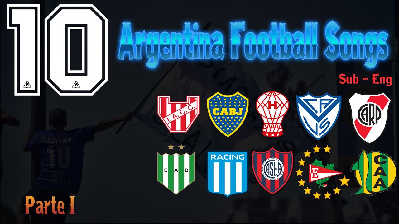 Top 10 Argentinian Football Chants Translated - Part 1