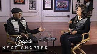 Spike Lee on Tyler Perry: "We Might Work Together" | Oprah's Next Chapter | Oprah Winfrey Network