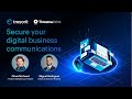 Secure your digital business communications