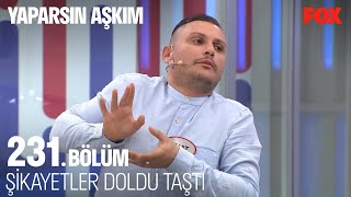 Beylerin Şikayetleri Bitmek Bilmedi! - Yaparsın Aşkım 231. Bölüm