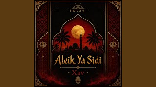 Aleik Ya Sidi - Xav