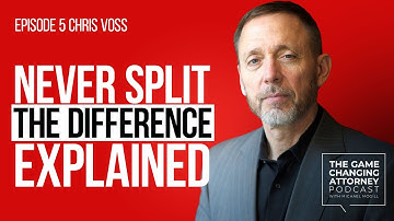 Chris Voss Explains Why You Should Never Split the Difference