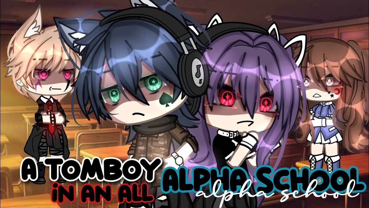 //❤️‍🔥❌A Tomboy In An All Alpha School❤️‍🔥❌// GLMM (GACHALIFEMINIMOVIE) itz_reese🔥