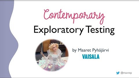 Contemporary Exploratory Testing - Maaret Pyhäjärvi