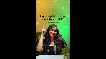 Can Medical Cannabis really treat PCOS? | Decoding Cannabis