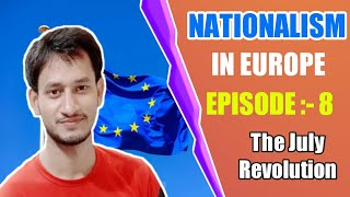 Full Nationalism in Europe | Episode -- 8 | The July Revolution | By Shahzad Sir News