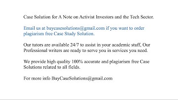 Case Solution A Note on Activist Investors and the Tech Sector